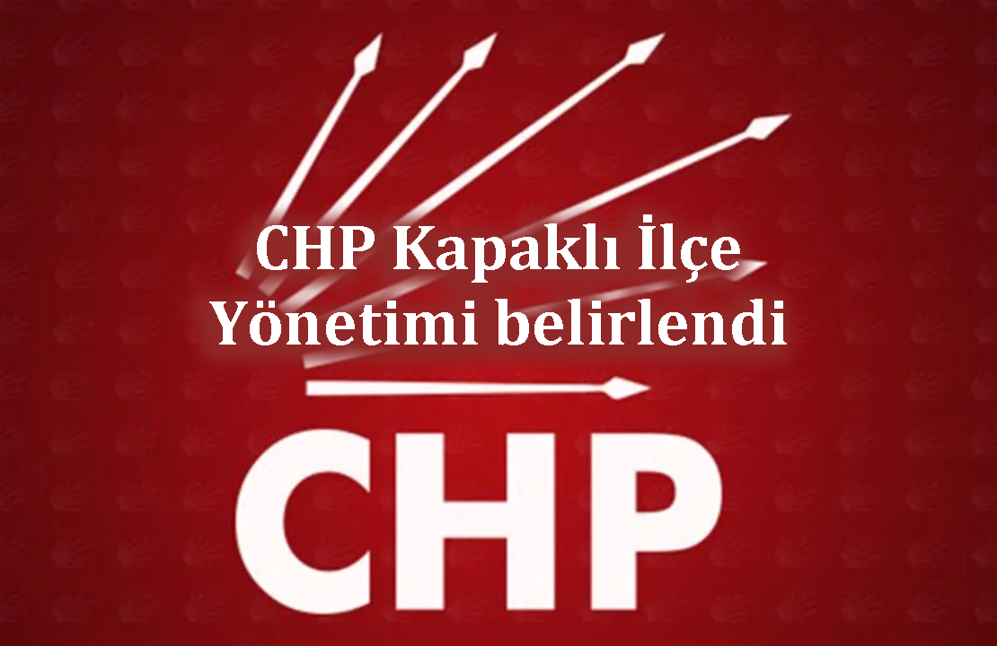CHP Yönetimi belirlendi
