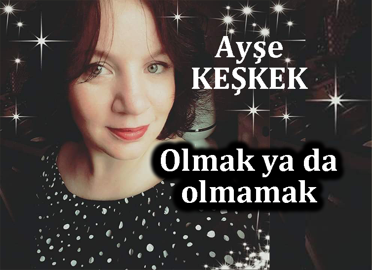 Olmak Ya Da Olmamak